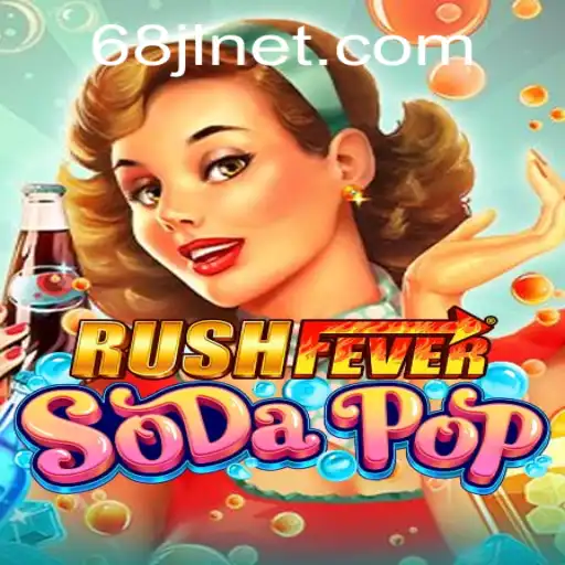 RushFeverSodaPop: Unveiling the Exciting World of Soda-Powered Adventures